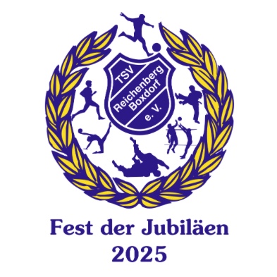 Fest der Jubiläen TSV Reichenberg/Boxdorf e.V. 2025